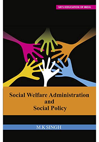 Social Welfare Administration And Social Policy EBook M K Singh 