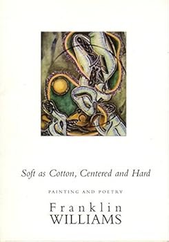 Paperback Soft as cotton, centered and hard: Painting and poetry Book