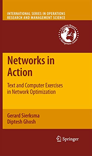 Networks in Action: Text and Computer Exercises in Network Optimization: 140 (International Series in Operations Research & Management Science) view 2