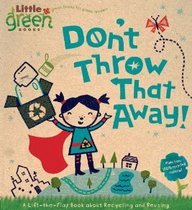 Image of Don't Throw That Away!