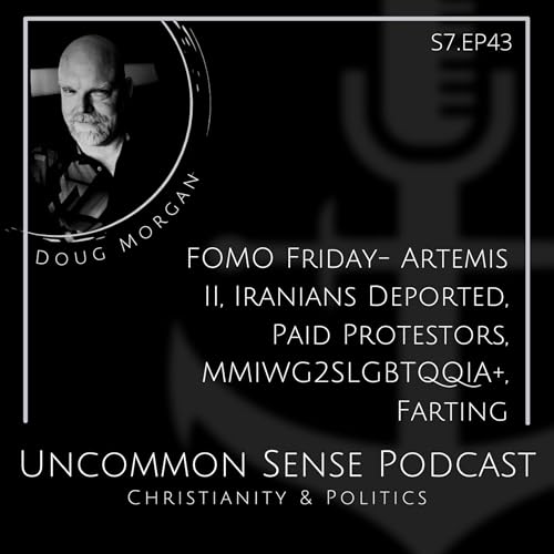 FOMO Friday- Artemis II, Iranians Deported, Paid Protestors, MMIWG2SLGBTQQIA+, Farting
