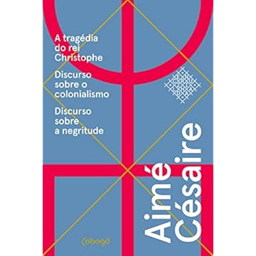 Capa do livro Textos escolhidos - A tragedia do rei christophe: Discurso sobre o colonialismo, discurso dobre a negritude