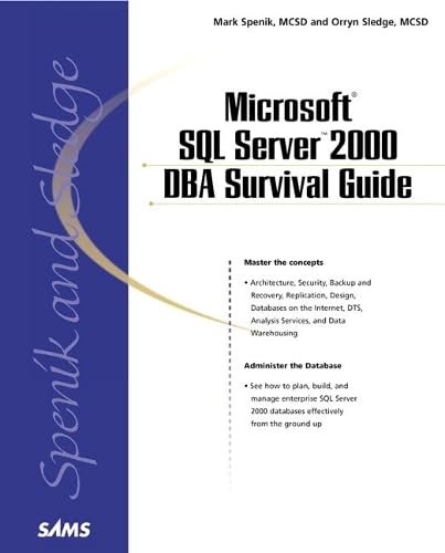 Microsoft SQL Server 2000 DBA Survival Guide: Spenik, Mark, Sledge ...