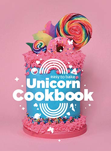 Easy to Bake Unicorn Cookbook: Colorful Kitchen Fun For Kids