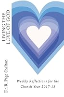 Living the Love of God: Reflections on the Church Year 2017-18 1977583946 Book Cover