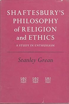 Hardcover Shaftesbury's philosophy of religion and ethics;: A study in enthusiasm Book