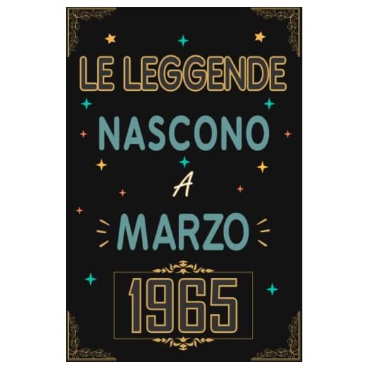 TACCUINO, LE LEGGENDE NOSCONO A MARZO 1965: Regali Compleanno uomo e donna, 58 Anni di Compleanno Regalo uomo e donna 58 Anni, Regalo per lui/lei, Taccuino da 120 pagine
