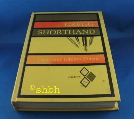 Gregg shorthand (Diamond jubilee series) B0000CLTZ5 Book Cover