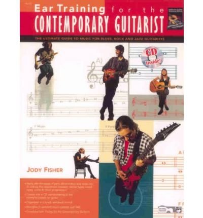 Ear Training for the Contemporary Guitarist: The Ultimate Guide to Music for Blues, Rock, and Jazz Guitarists, Book & CD (Paperback) - Common