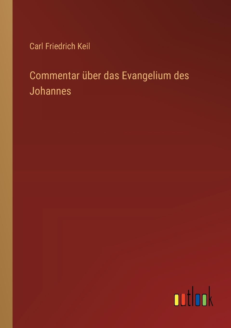 Commentar über das Evangelium des Johannes