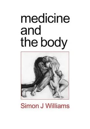 Medicine and the Body First Edition book cover