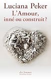 L'Amour : inné ou construit ?: 0