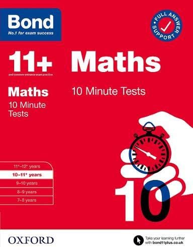 Bond 11+: Bond 11+ 10 Minute Tests Maths 10-11 years (Bond: 10 Minute Tests)