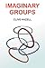 IMAGINARY GROUPS