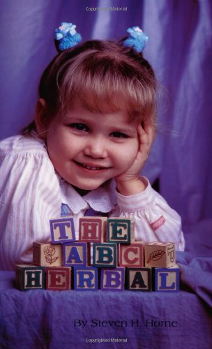 The ABC Herbal: A Simplified Guide to Natural Health Care for Children
