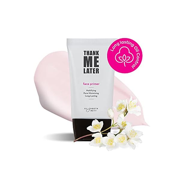 Elizabeth Mott Thank Me Later Face Primer - Mattifying Makeup Base Primer for Shine and Oil Control - Pore Minimizer, Hides Wrinkles and Fine Lines â Long-lasting Makeup Gripping Formula 30 g