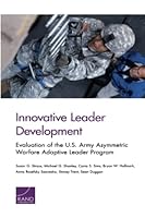 Innovative Leader Development: Evaluation of the U.S. Army Asymmetric Warfare Adaptive Leader Program 0833087495 Book Cover