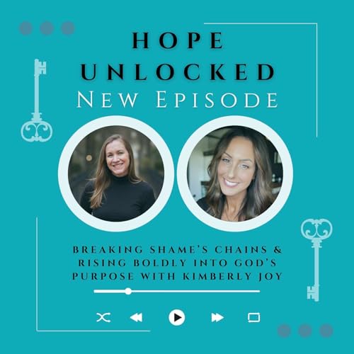 Page de couverture de Breaking Shame’s Chains & Rising Boldly Into God’s Purpose with Kimberly Joy