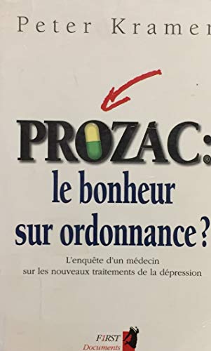 Prozac : le bonheur sur ordonnance ?