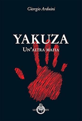 Yakuza. Un'altra mafia