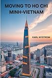  Moving to Ho Chi Min (English Edition)