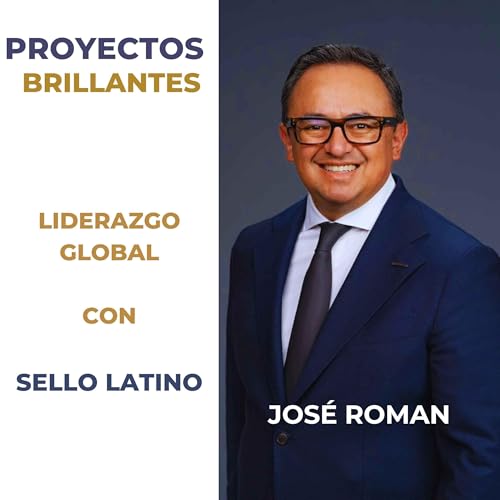6.7. Liderazgo Global con Jos&eacute; Rom&aacute;n