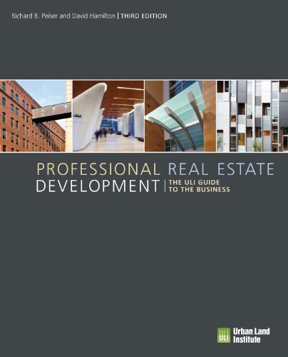 Professional Real Estate Development: The ULI Guide to the Business Kindle Editon
