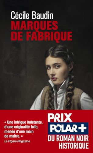 Marques de fabrique - Lauréat du prix Polar + du roman noir...