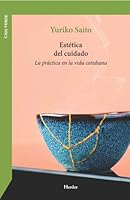Estética del cuidado: La práctica en la vida cotidiana (Spanish Edition) 8425452341 Book Cover