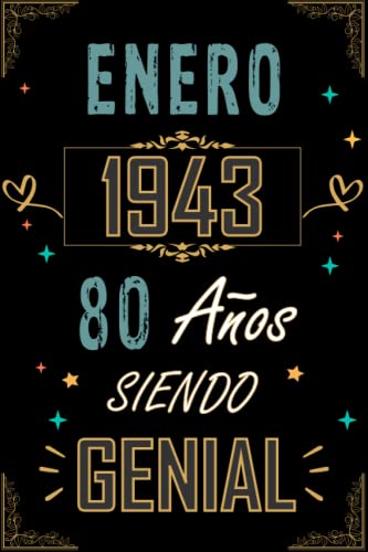 CUADERNO, ENERO 1943 80 AÑOS SIENDO GENIAL: Regalo de 80 cumpleaños para mujeres y hombres, ideas de 80 cumpleaños... un cumpleaños... divertido, ... regalo de 80 cumpleaños para él/ella.