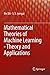 Mathematical Theories of Machine Learning - Theory and Applications