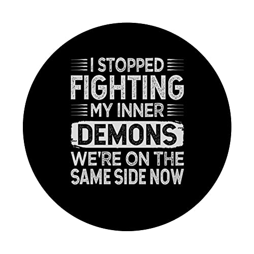 I Stopped Fighting My Inner Demons - Funny Sarcastic PopSockets Swappable PopGrip, Black - Image 3