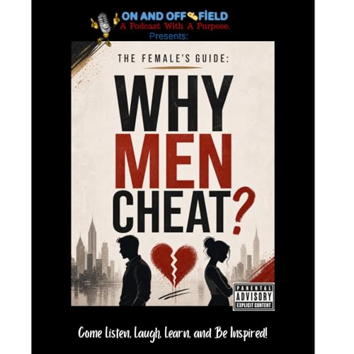 The Female&rsquo;s Guide: Why Men Cheat?