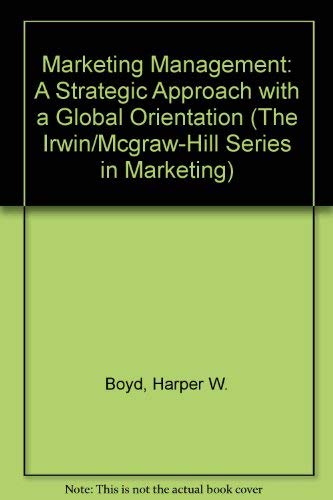 Marketing Management: A Strategic Approach with a Global Orientation (The Irwin/McGraw-Hill Series in Marketing)