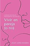 Vivir en pareja (o no) (Hombres que hablan (sinceramente) de sexo)