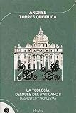 torres queiruga libros  Teologia después del Vaticano II: Diagnóstico y propuestas (Religión Digital)