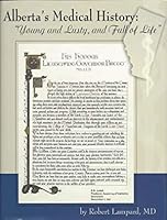 Alberta's Medical History: Young and Lusty, and Full of Life 0981038204 Book Cover