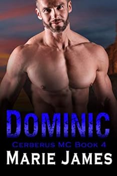 Dominic - Book #4 of the Cerberus MC