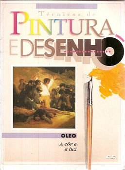 Técnicas de Pintur y Diseño. Óleo: el Color y la Luz