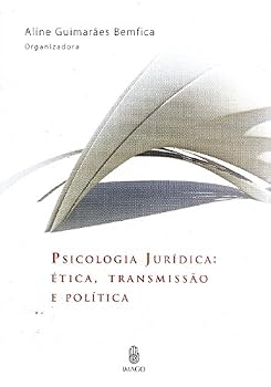 Paperback Psicologia Juridica: Etica, Transmissao e Politica - 2011 [Portuguese] Book
