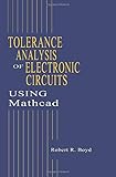 Tolerance Analysis of Electronic Circuits Using MATHCAD