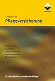 Pflegeversicherung: Einführung, Lexikon, Gesetzestexte, Nebengesetze, Materialien (Altenheim) - Thomas Klie 