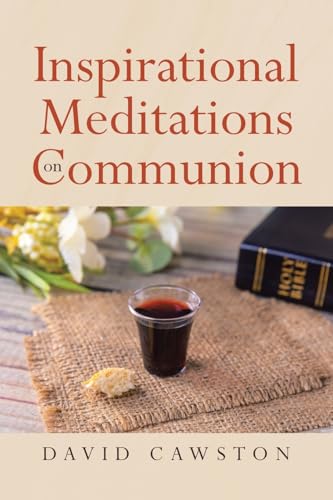 Inspirational Meditations on Communion
