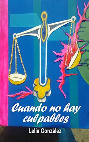 Cuando no hay culpables (Spanish Edition)