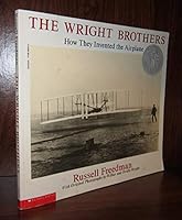 The Wright Brothers: How They Invented the Airplane