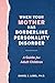When Your Mother Has Borderline Personality Disorder: A Guide for Adult Children