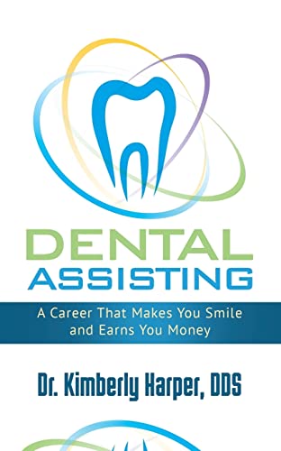 Dental Assisting: A Career That Makes You Smile and Earns You Money