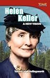 Helen Keller: A New Vision