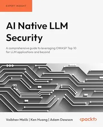AI-Native LLM Security: Threats, defenses, and best practices for building safe and trustworthy AI book cover