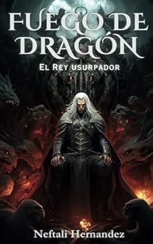Paperback Fuego de Dragón: El Rey Usurpador (Spanish Edition) [Spanish] Book